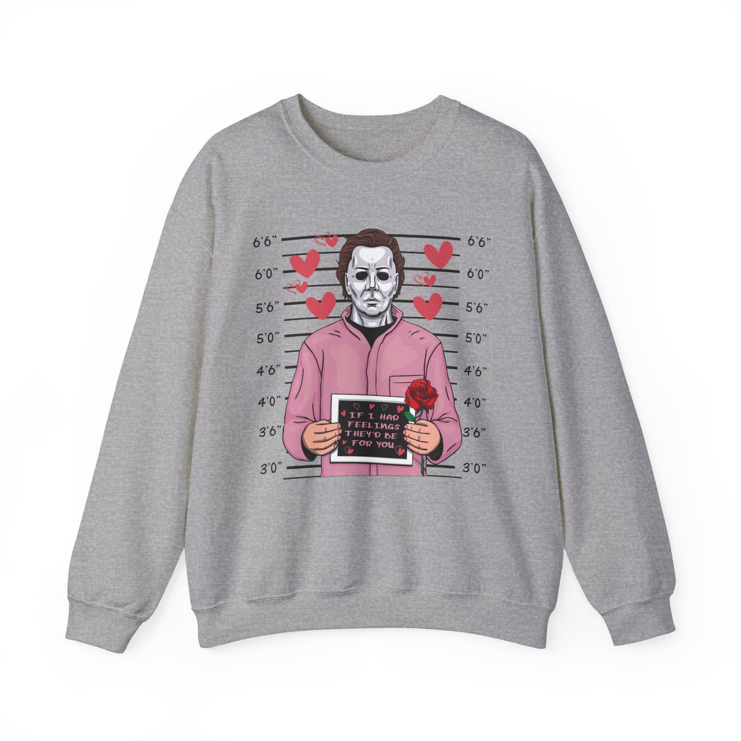 Michael Myers If I Had Feelings - Sweatshirt