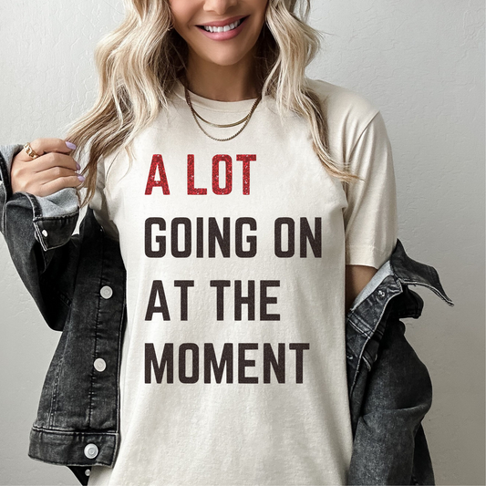 A Lot Going On At The Moment Glitter T-shirt