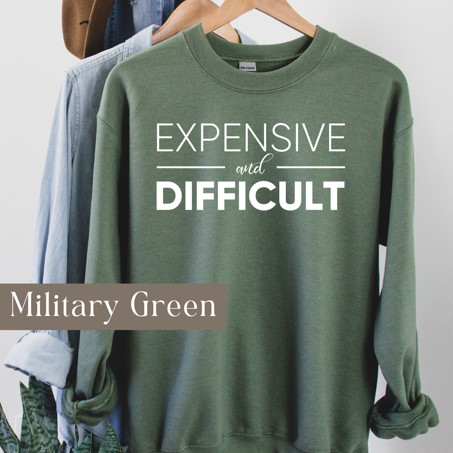 Expensive and Difficult - Sweatshirt