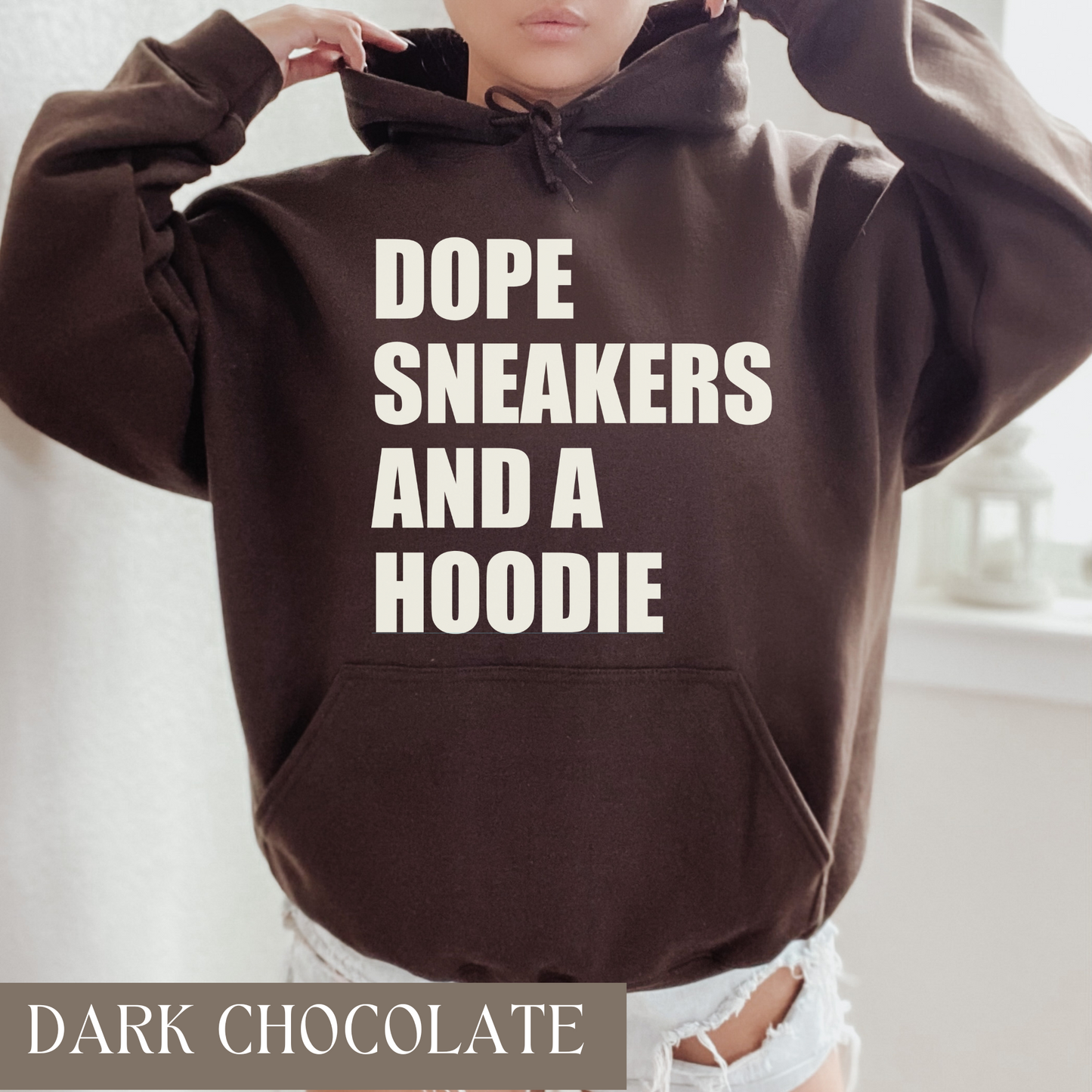 Dope Sneakers and a Hoodie - Hoodie