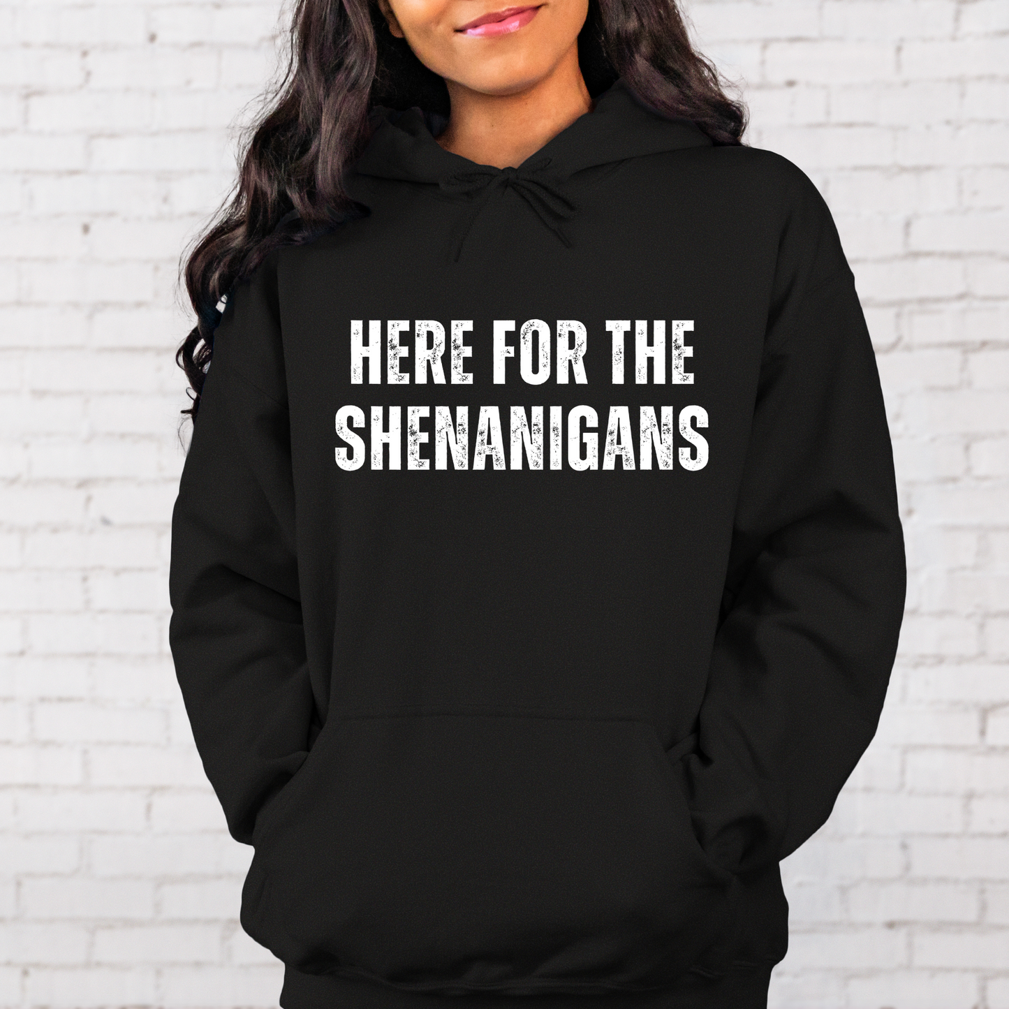 Here for the Shenanigans - Hoodie