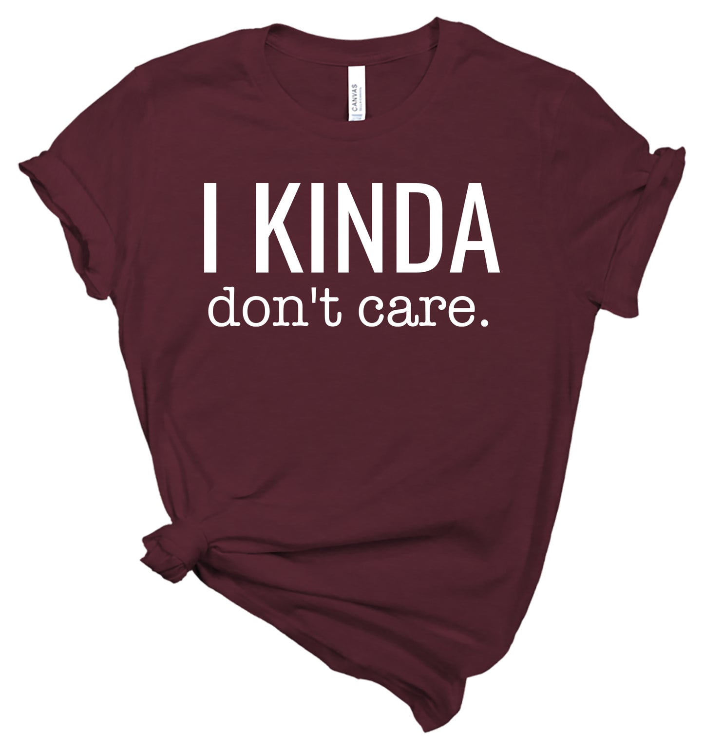 I Kinda Don't Care - T-Shirt