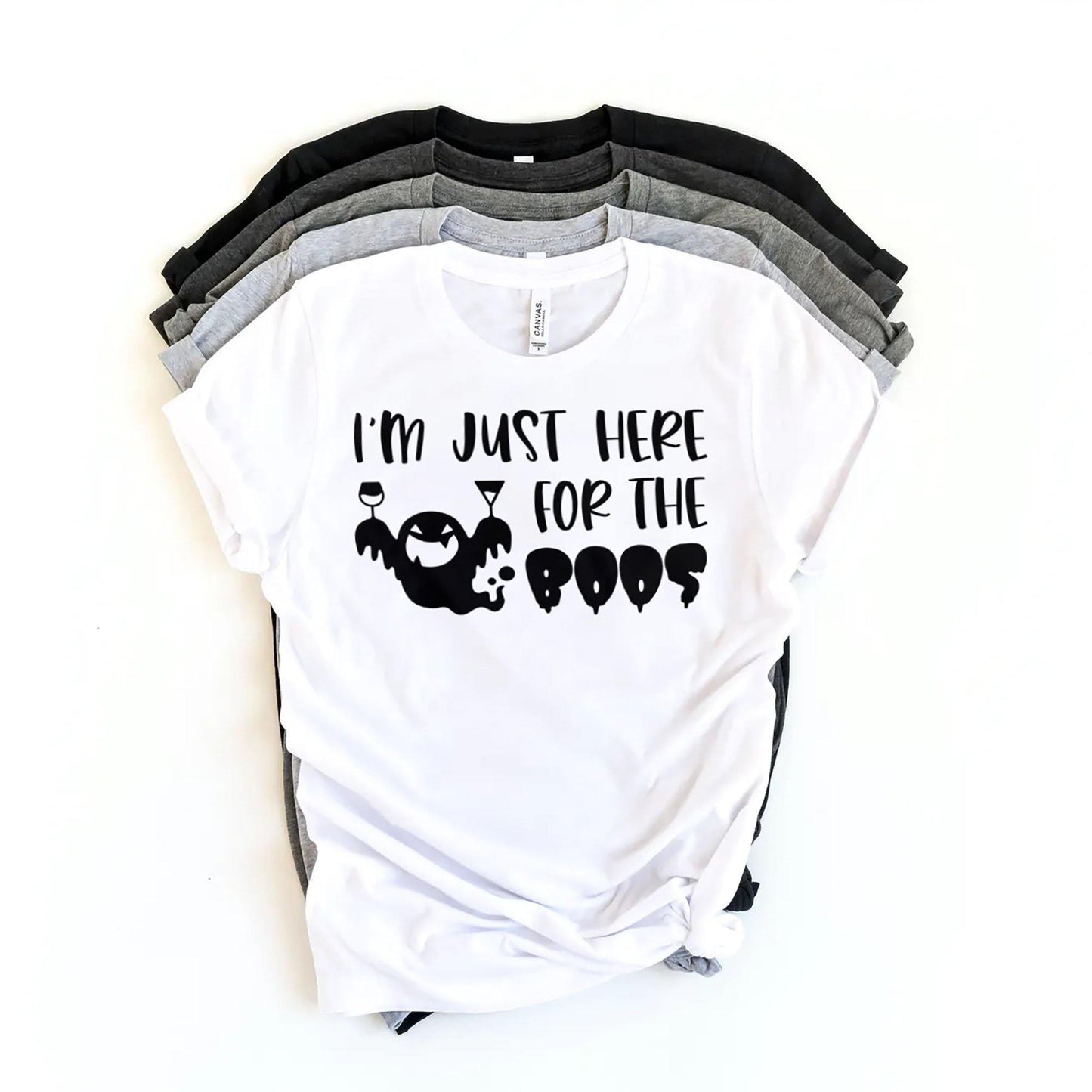 I'm Just Here for the Boos - Halloween T-Shirt - Healthy Wealthy Skinny