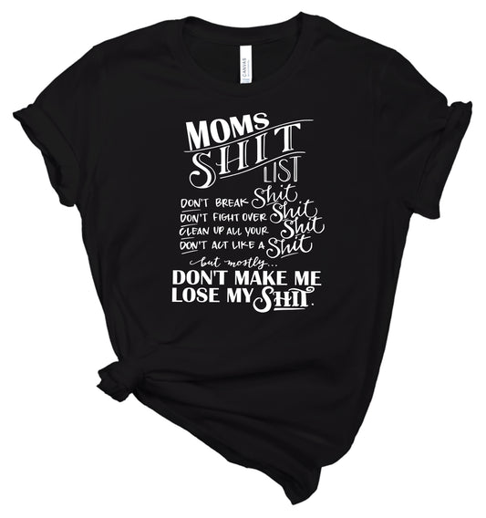 Mom's Shit List - T-Shirt