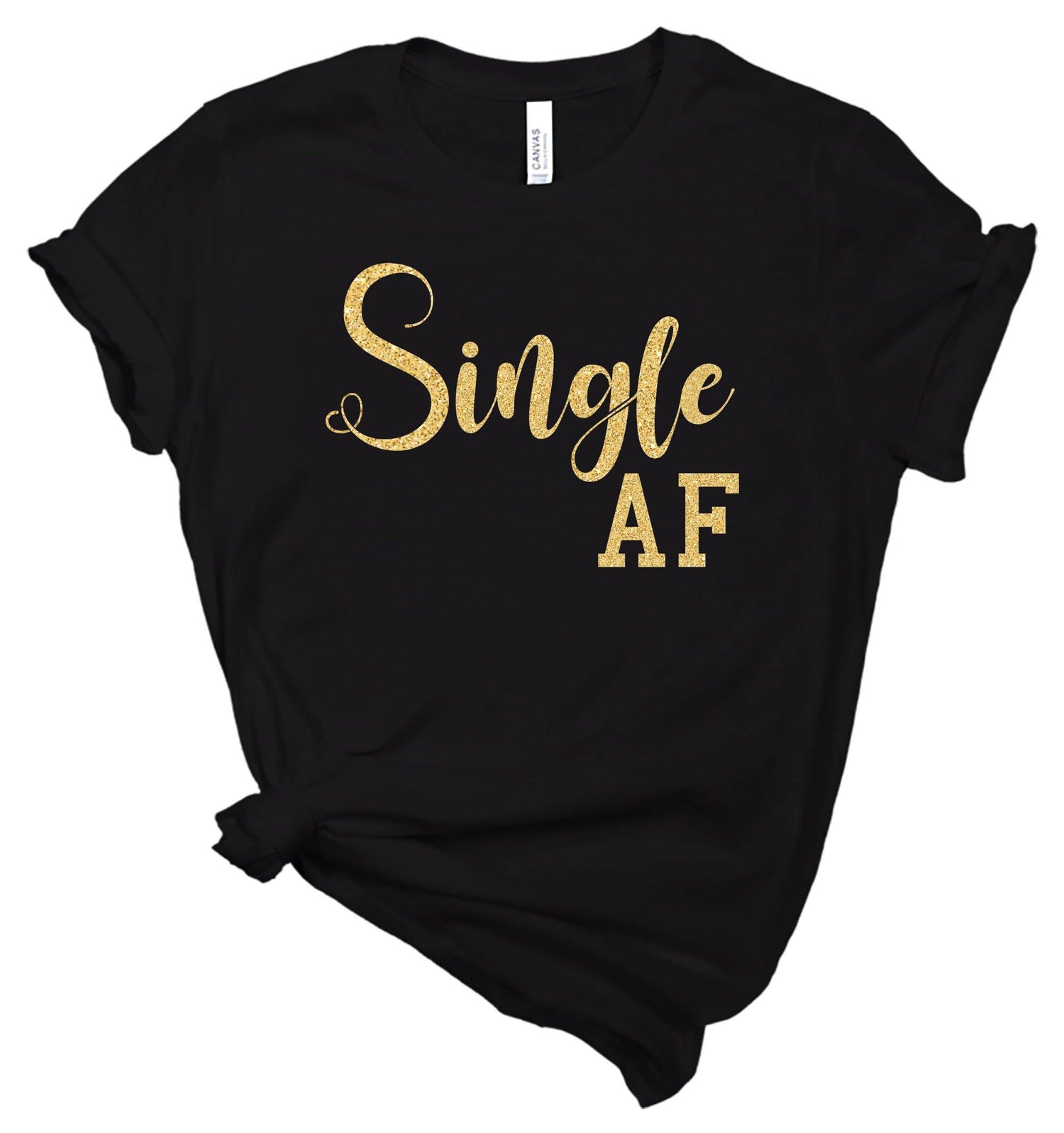 Single AF - T-Shirt - Healthy Wealthy Skinny
