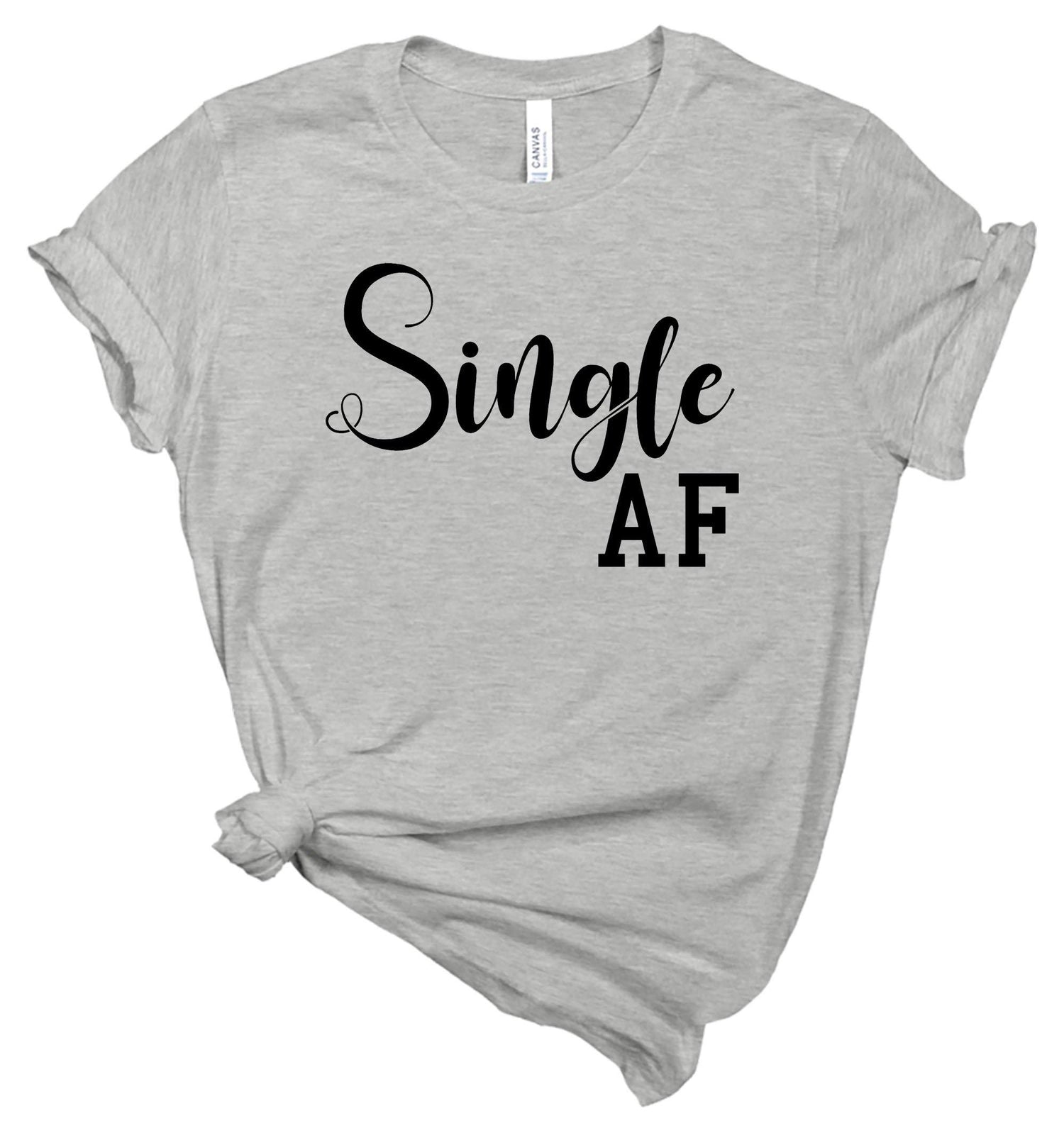 Single AF - T-Shirt - Healthy Wealthy Skinny