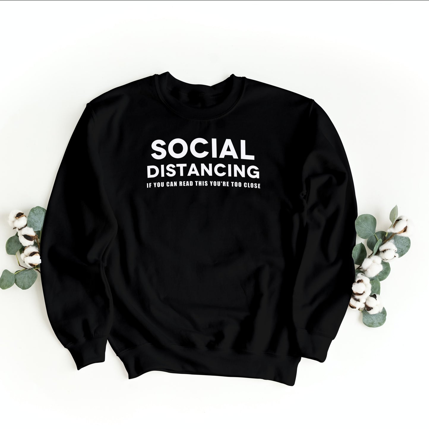 Social Distance Shirt - Social Distancing Sweatshirt - Crewneck Sweater