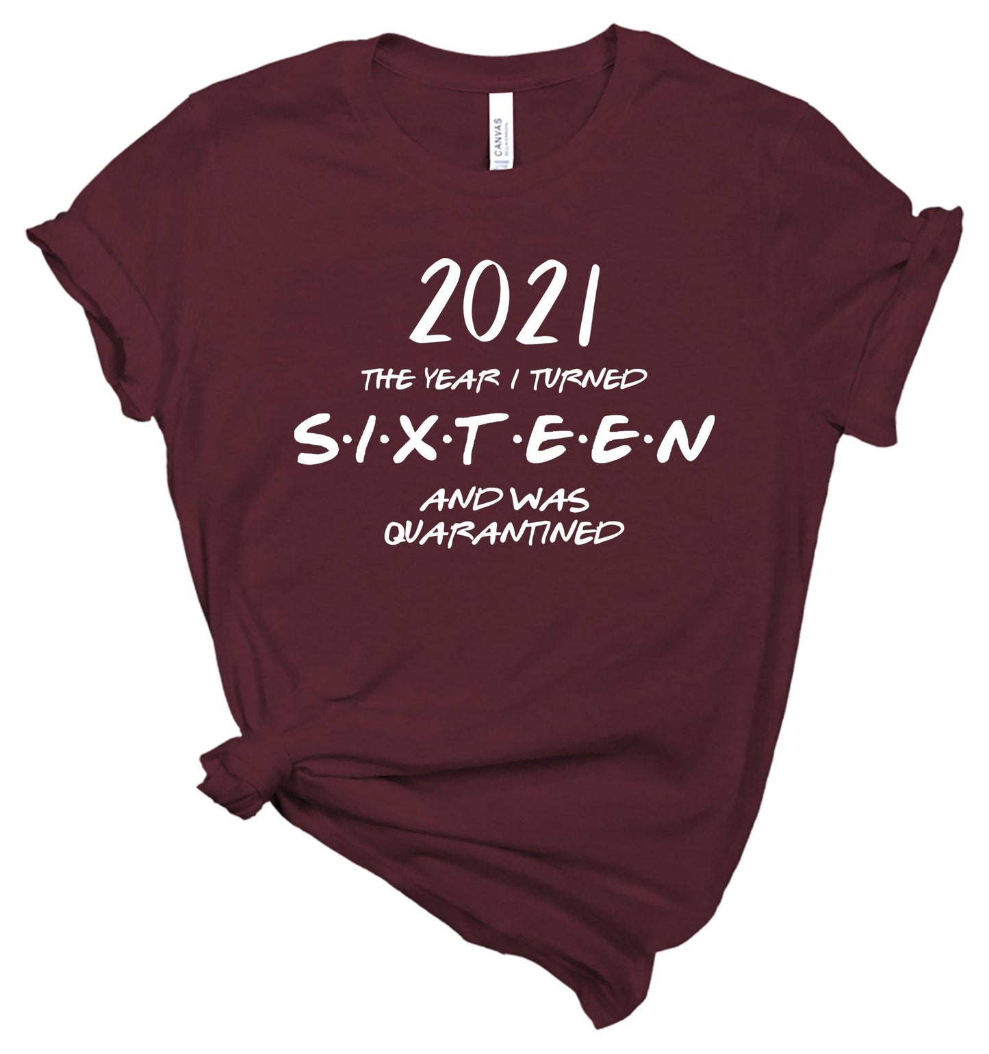 2021 Sixteen Quarantine - Sweet 16 Birthday - T-Shirt - Healthy Wealthy Skinny