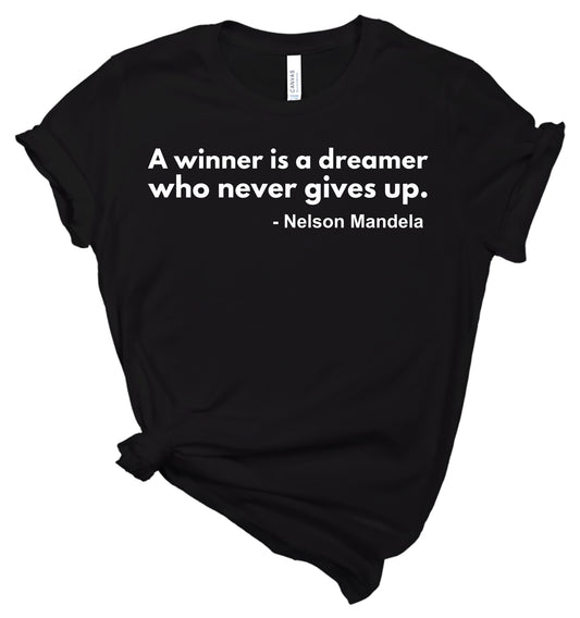 A Winner Is a Dreamer Nelson Mandela T-Shirt | Nelson Mandela Quote