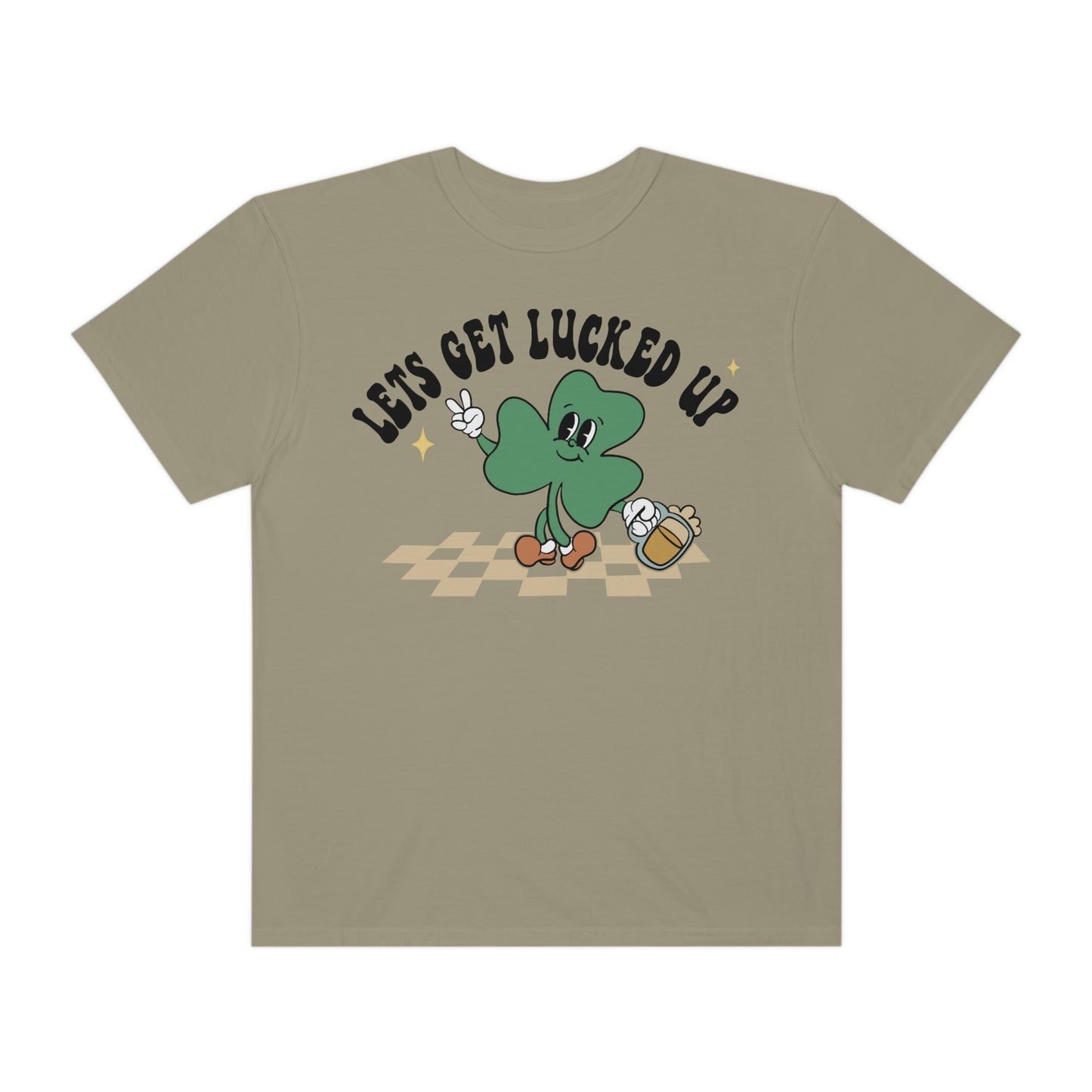 Lets Get Lucked Up - T-Shirt